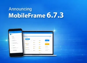 Announcing MobileFrame 6.7.3